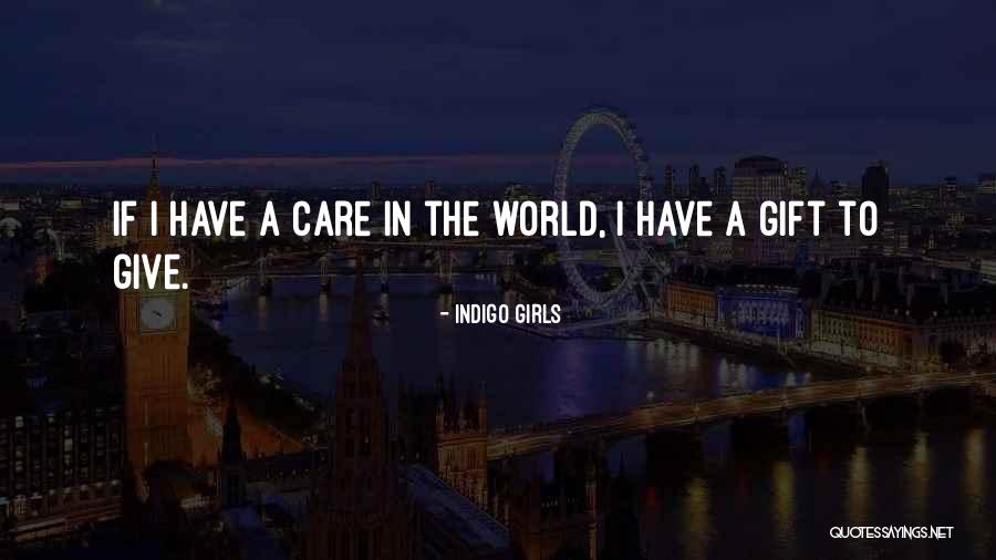 Indigo Girls Quotes 2091925 Indigo Girls Quotes 2091925