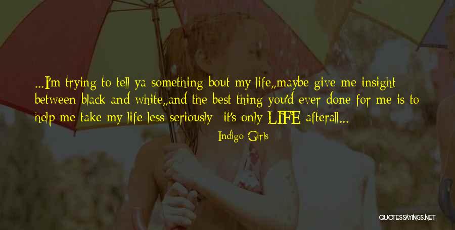 Indigo Girls Quotes 382908 Indigo Girls Quotes 382908