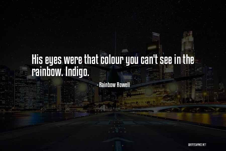 Indigo Inc Quotes By Rainbow Rowell Indigo Inc Quotes By Rainbow Rowell