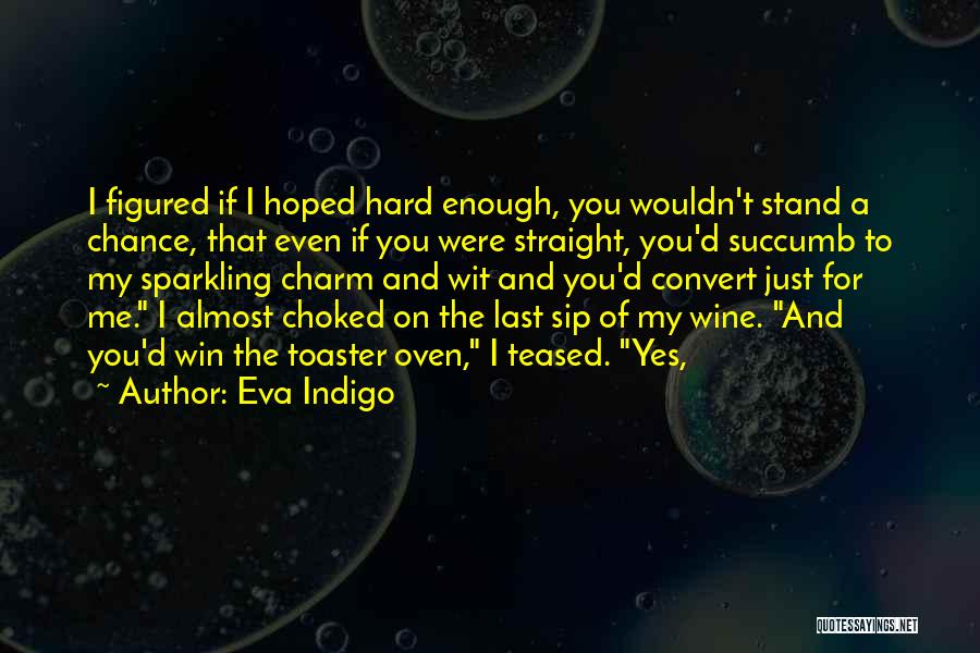 Indigo Quotes By Eva Indigo