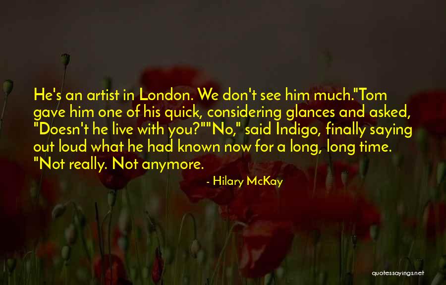 Indigo Quotes By Hilary McKay