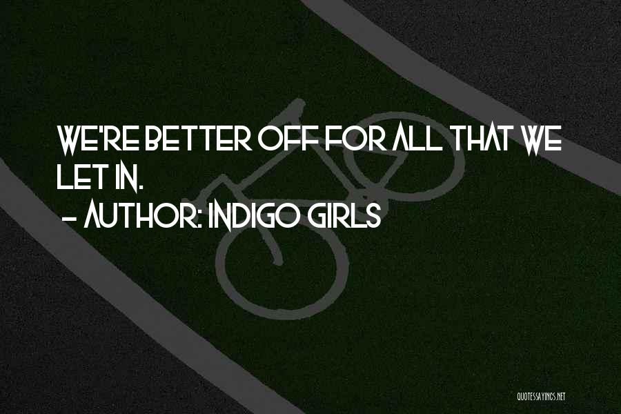 Indigo Quotes By Indigo Girls
