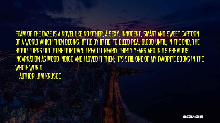 Indigo Quotes By Jim Krusoe