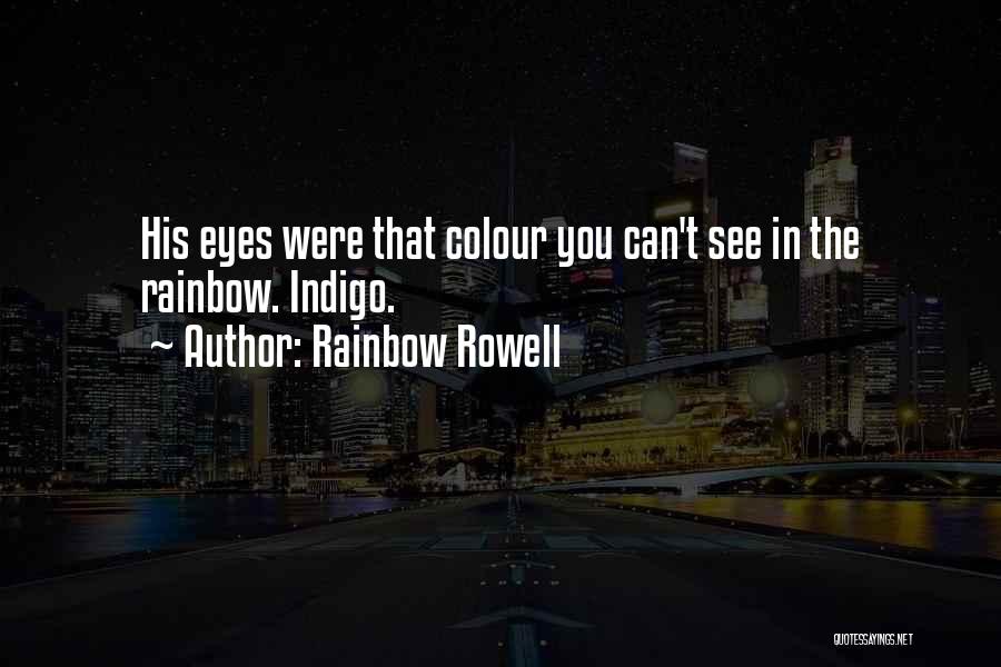 Indigo Quotes By Rainbow Rowell