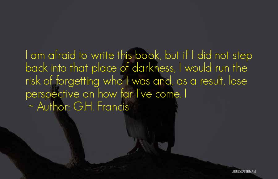 Indijanac Dzo Quotes By G.H. Francis