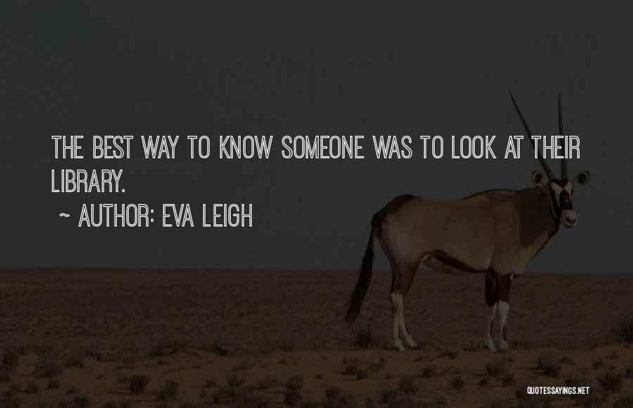 Indipendent Quotes By Eva Leigh
