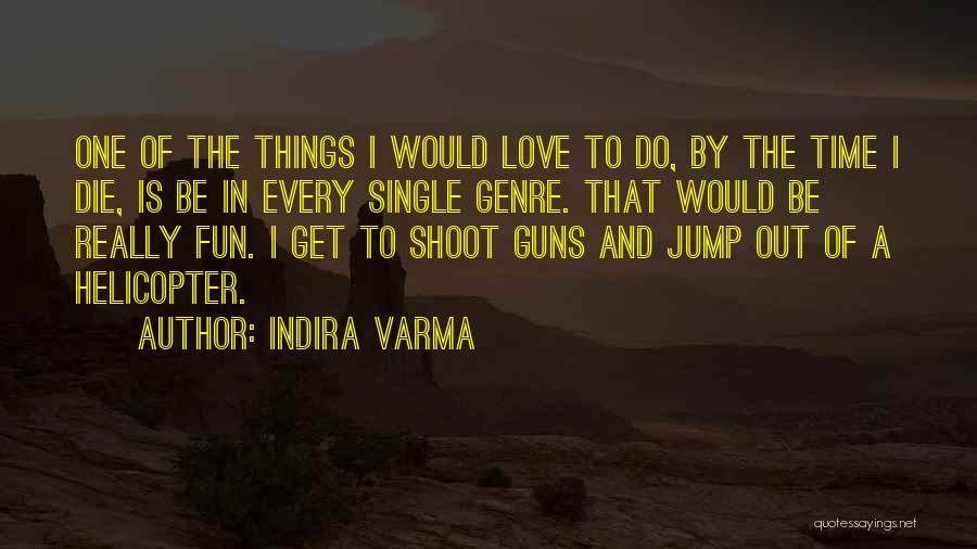 Indira Varma Quotes 1158200