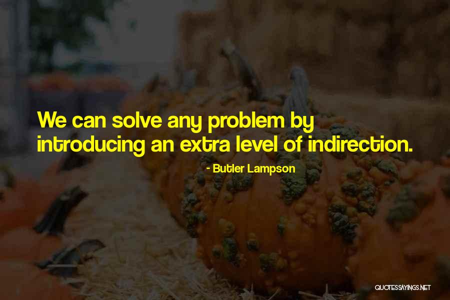 Indirection Quotes By Butler Lampson Indirection Quotes By Butler Lampson
