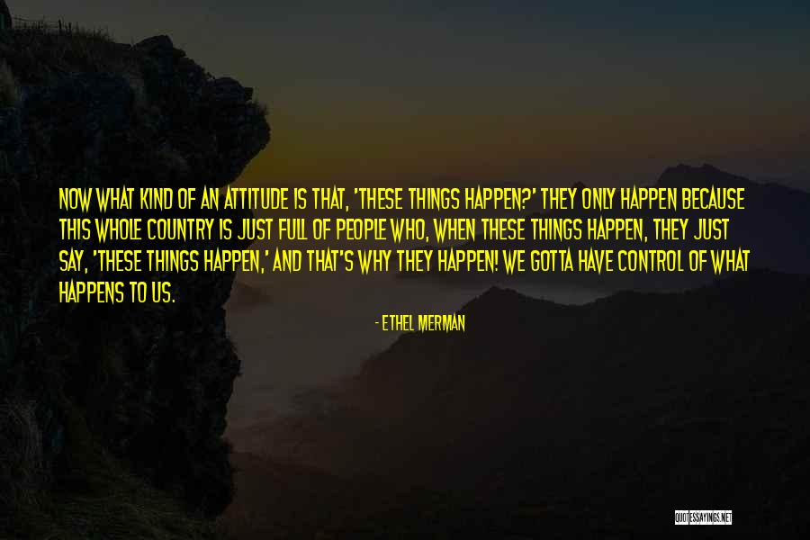 Indiring Quotes By Ethel Merman Indiring Quotes By Ethel Merman