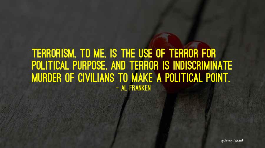 Indiscriminate Quotes By Al Franken