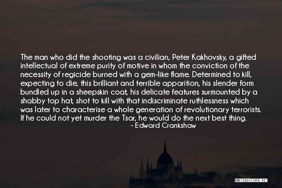 Indiscriminate Quotes By Edward Crankshaw Indiscriminate Quotes By Edward Crankshaw