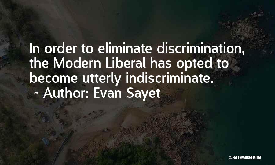 Indiscriminate Quotes By Evan Sayet