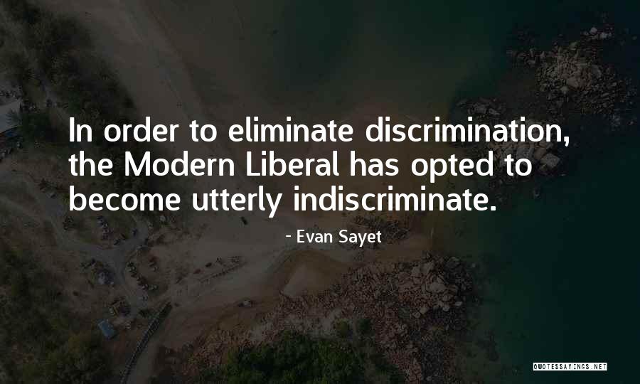 Indiscriminate Quotes By Evan Sayet