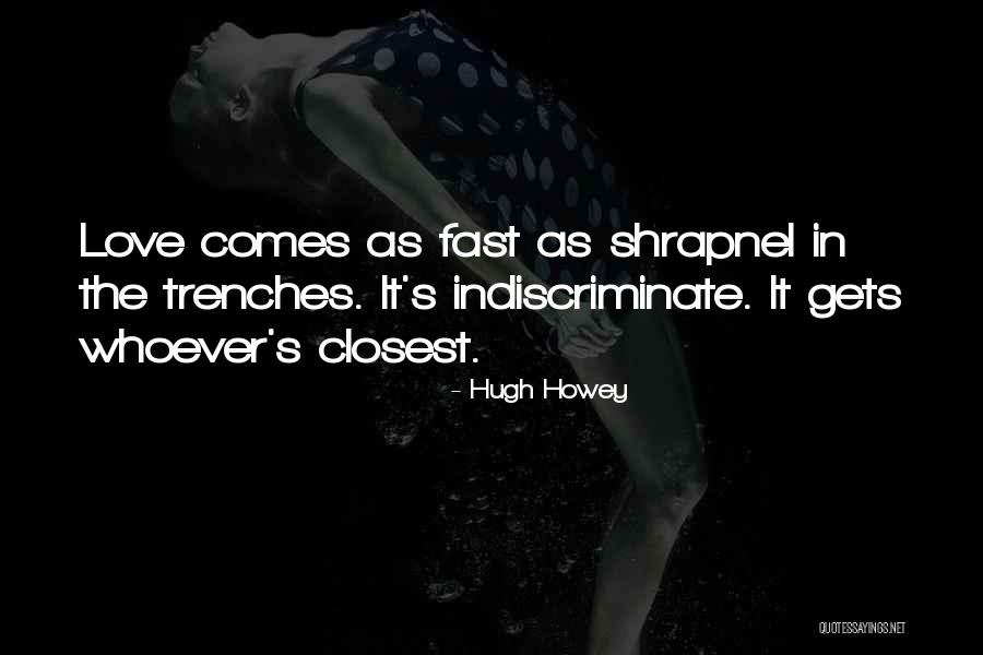 Indiscriminate Quotes By Hugh Howey