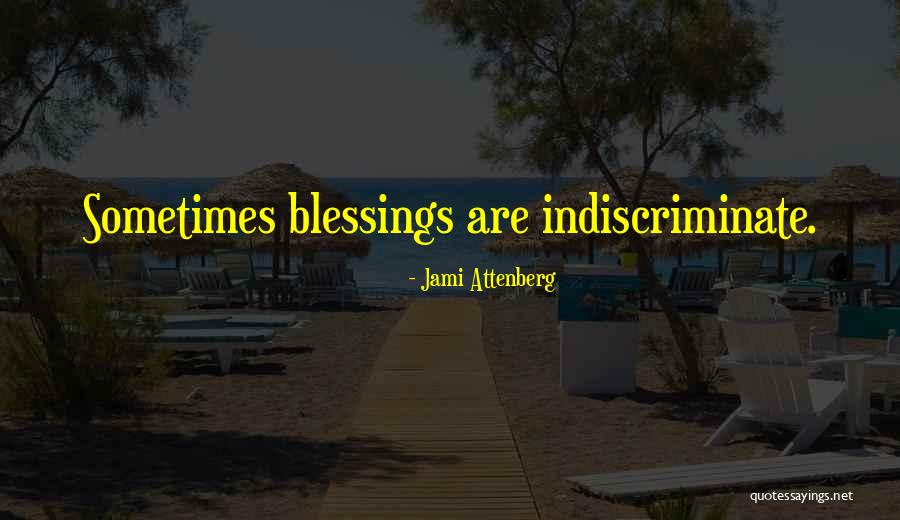 Indiscriminate Quotes By Jami Attenberg