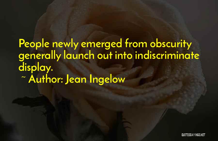 Indiscriminate Quotes By Jean Ingelow