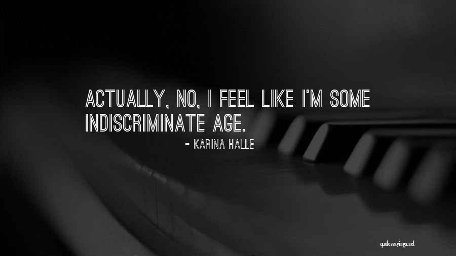 Indiscriminate Quotes By Karina Halle Indiscriminate Quotes By Karina Halle