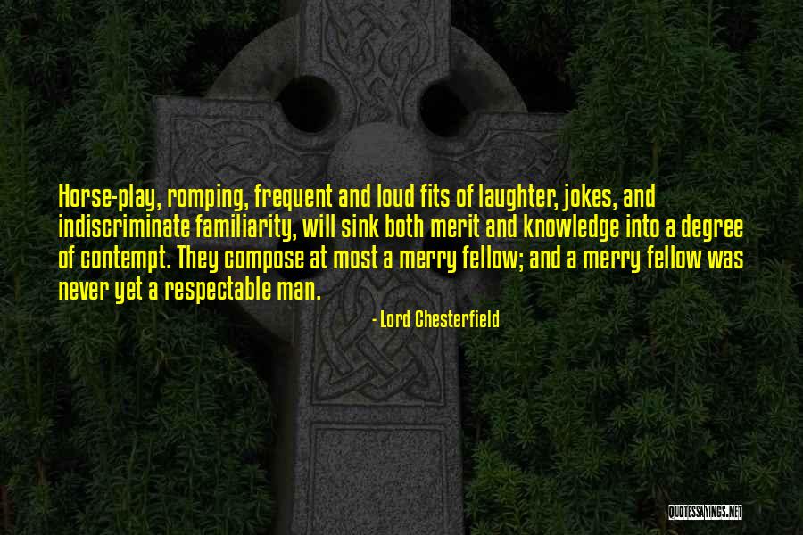 Indiscriminate Quotes By Lord Chesterfield