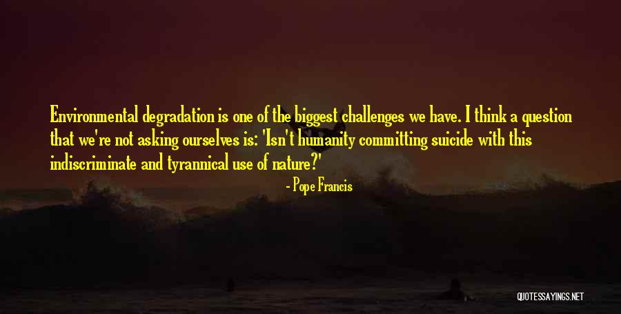 Indiscriminate Quotes By Pope Francis