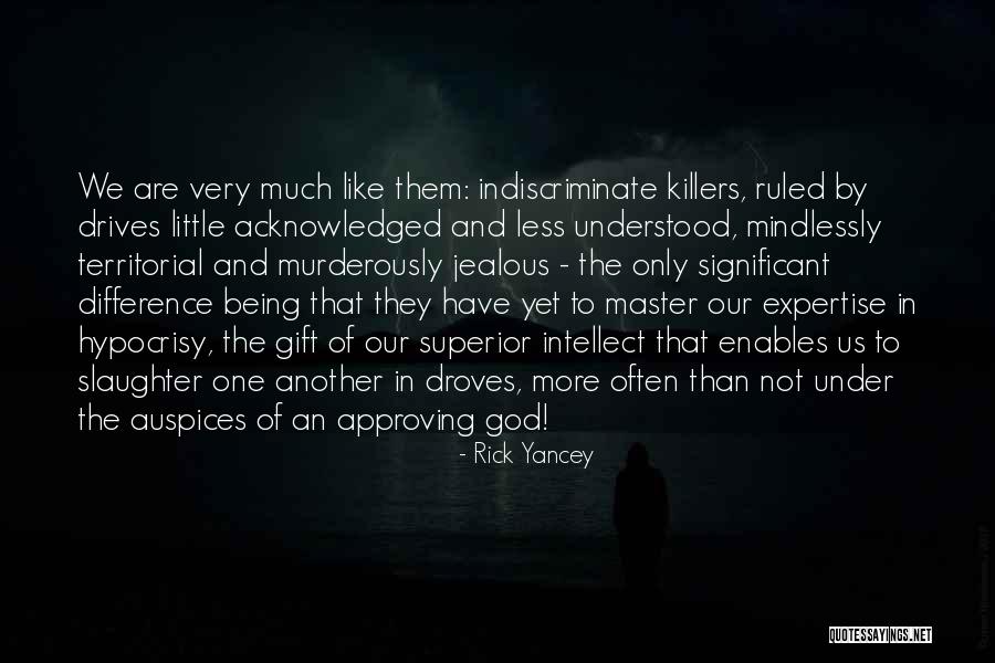 Indiscriminate Quotes By Rick Yancey Indiscriminate Quotes By Rick Yancey