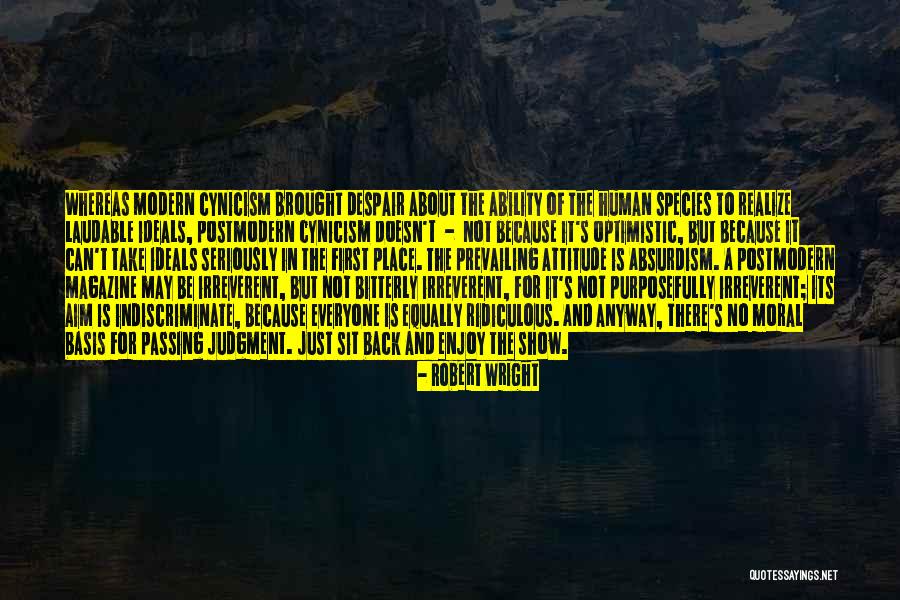 Indiscriminate Quotes By Robert Wright Indiscriminate Quotes By Robert Wright