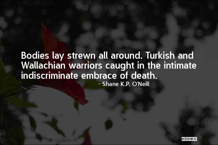 Indiscriminate Quotes By Shane K.P. O'Neill Indiscriminate Quotes By Shane K.P. O'Neill