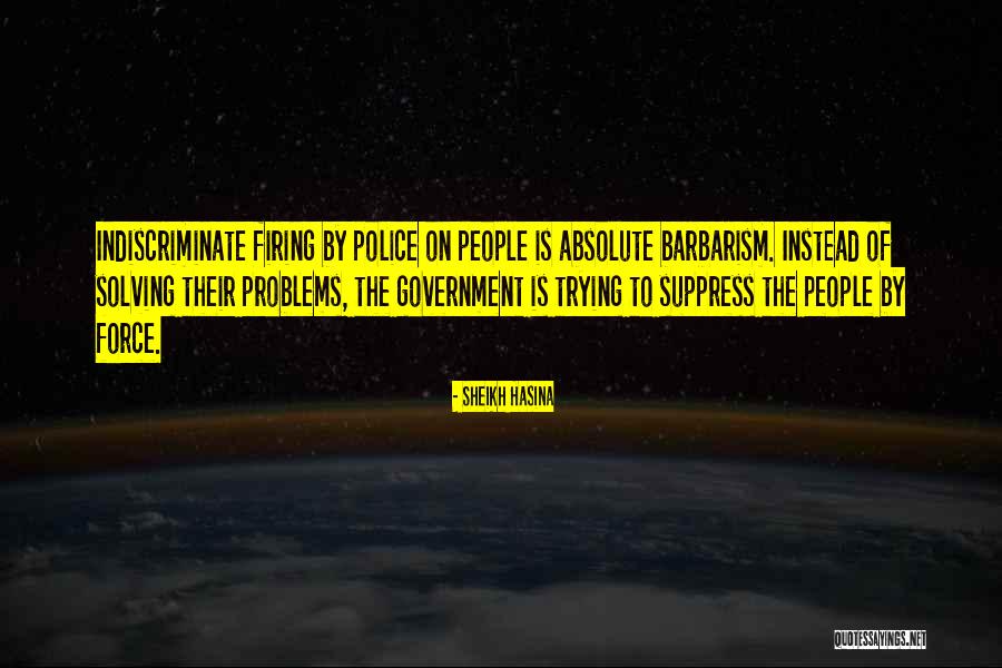 Indiscriminate Quotes By Sheikh Hasina Indiscriminate Quotes By Sheikh Hasina