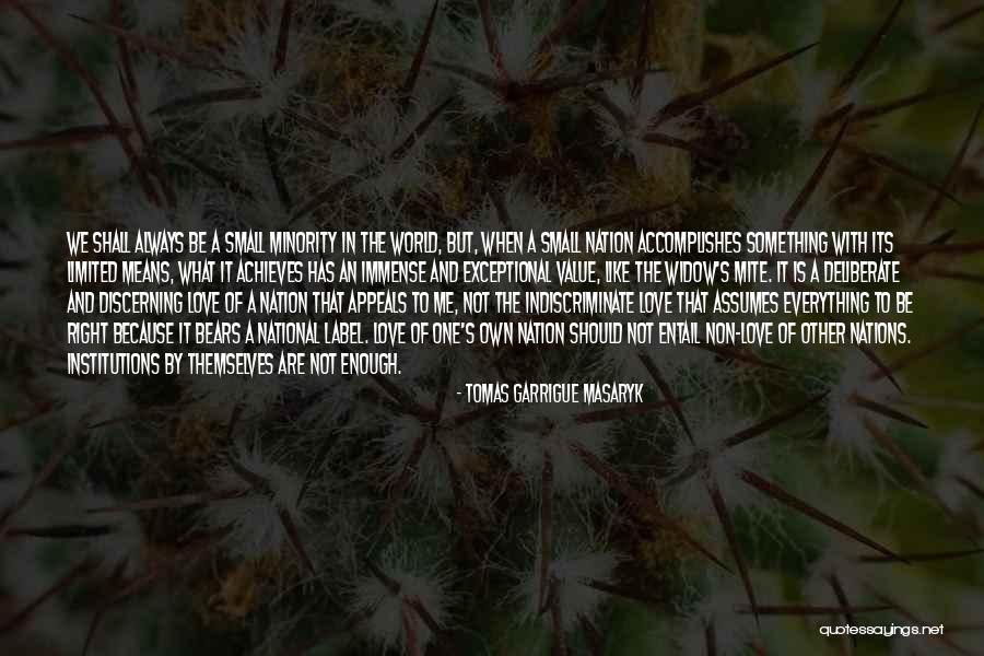 Indiscriminate Quotes By Tomas Garrigue Masaryk Indiscriminate Quotes By Tomas Garrigue Masaryk