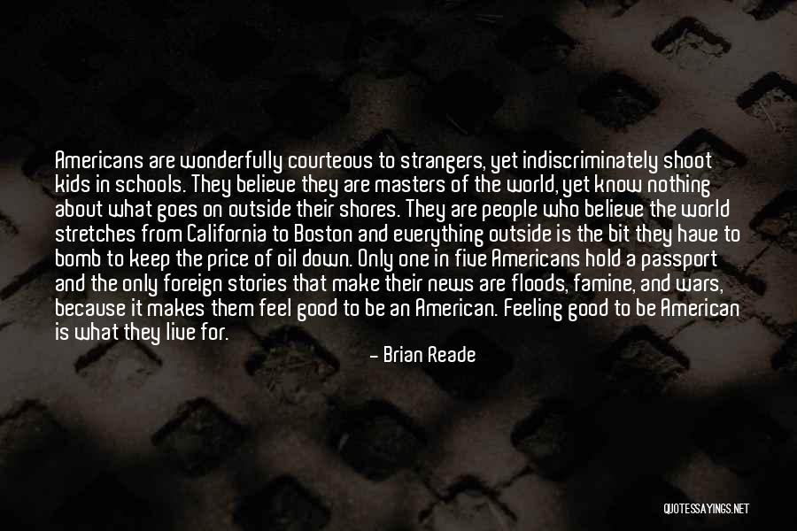 Indiscriminately Quotes By Brian Reade