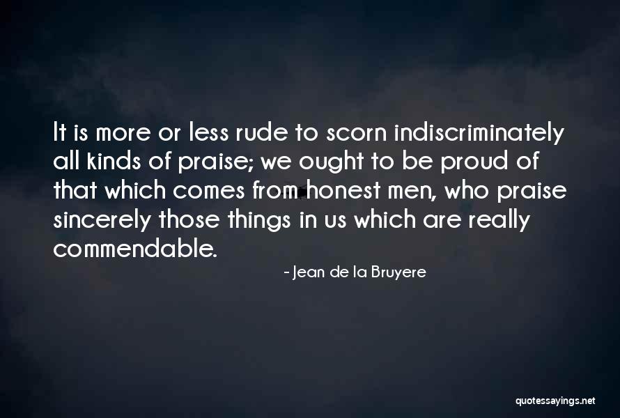 Indiscriminately Quotes By Jean De La Bruyere