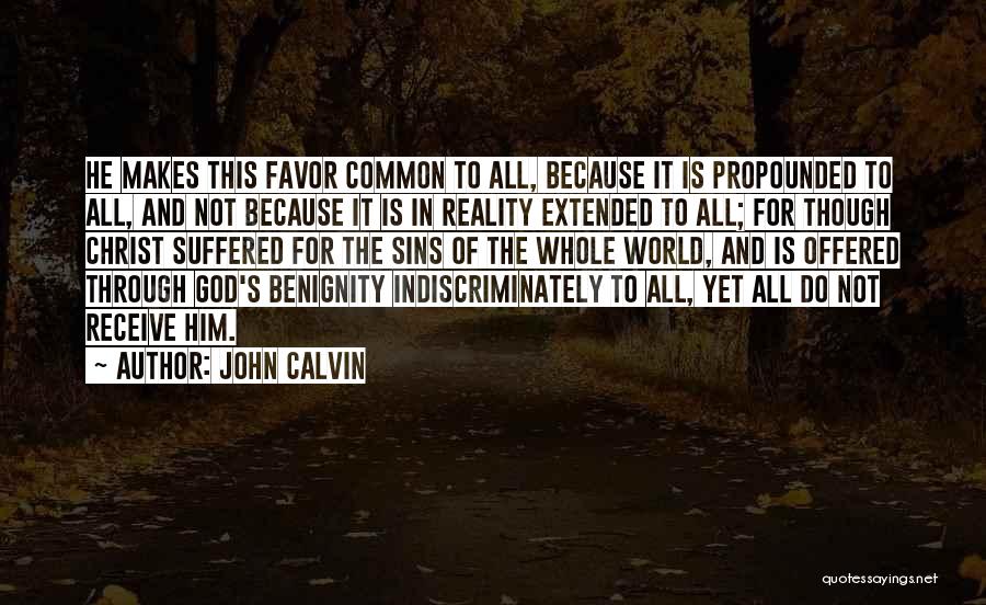 Indiscriminately Quotes By John Calvin