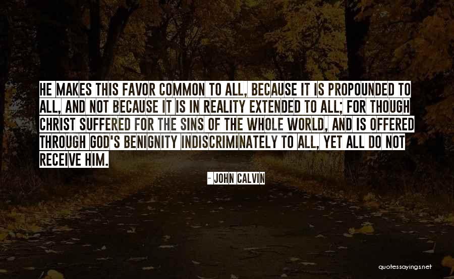 Indiscriminately Quotes By John Calvin