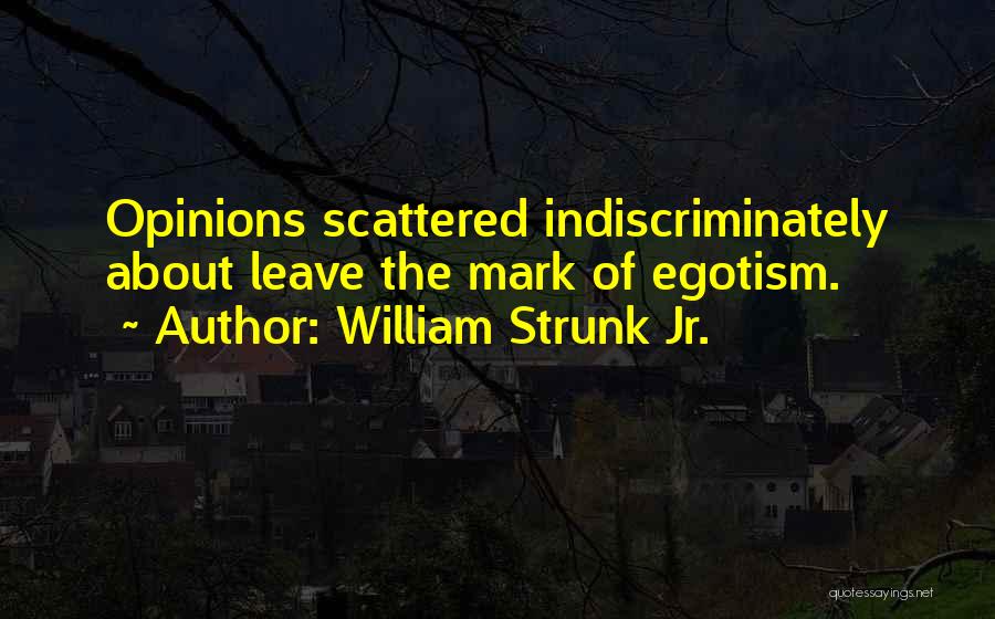 Indiscriminately Quotes By William Strunk Jr.