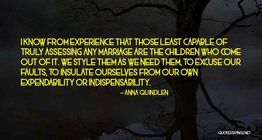 Indispensability Quotes By Anna Quindlen Indispensability Quotes By Anna Quindlen