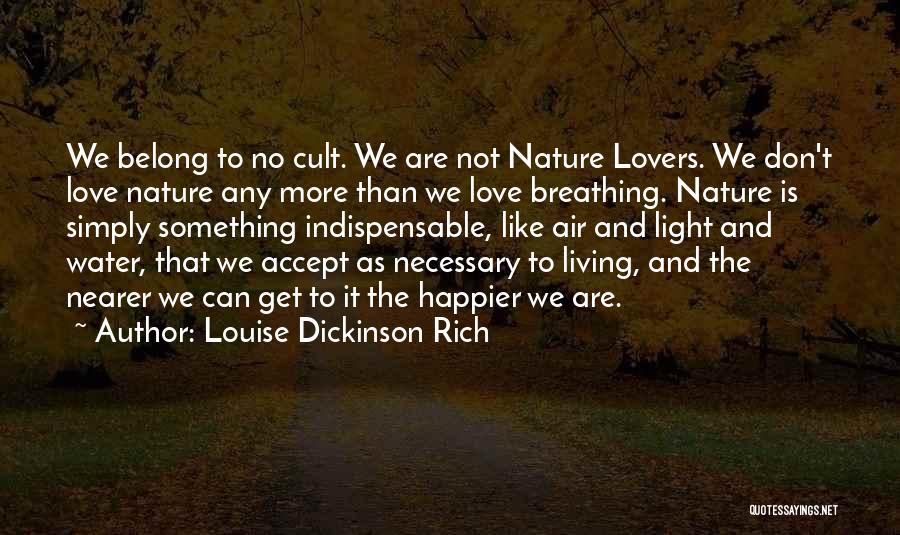 Indispensable Love Quotes By Louise Dickinson Rich
