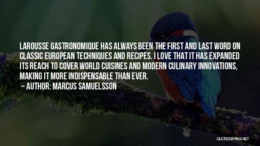 Indispensable Love Quotes By Marcus Samuelsson