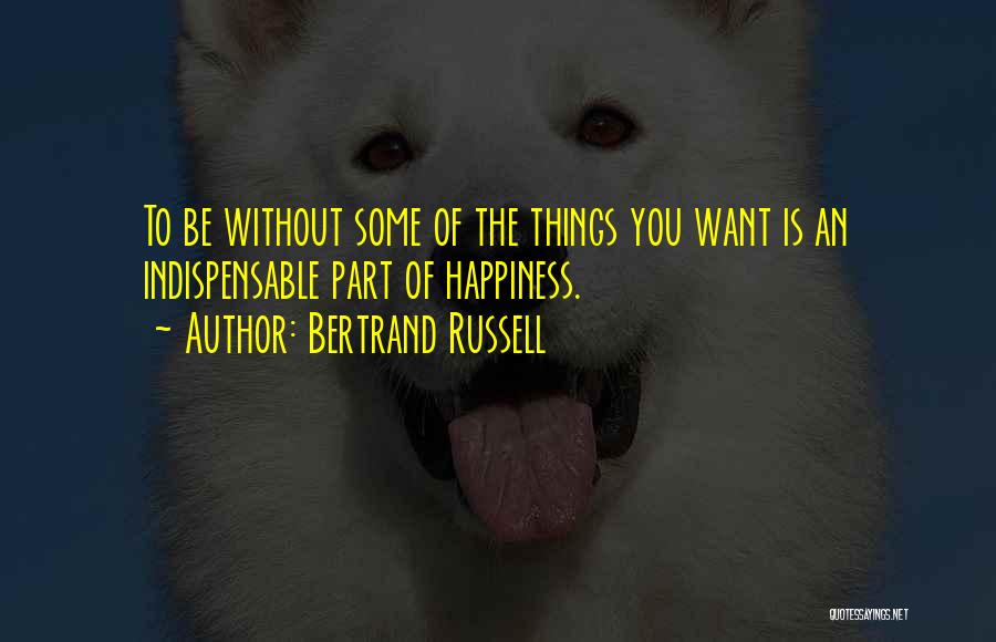 Indispensable Quotes By Bertrand Russell