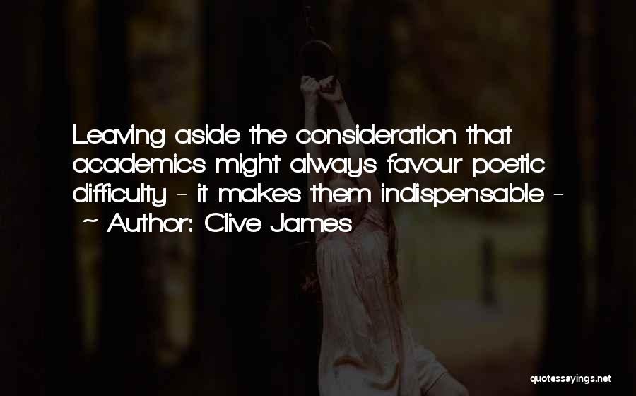 Indispensable Quotes By Clive James
