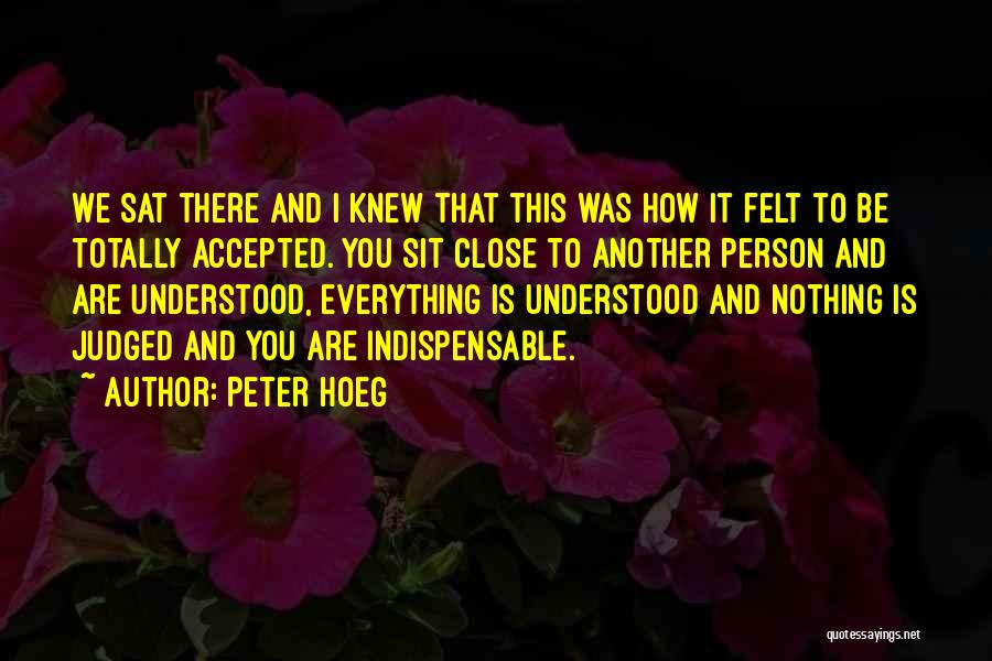 Indispensable Quotes By Peter Hoeg