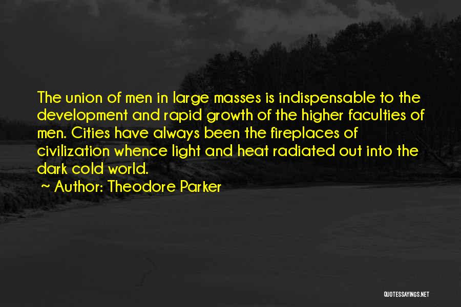 Indispensable Quotes By Theodore Parker