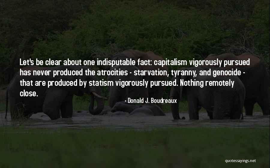 Indisputable Quotes By Donald J. Boudreaux