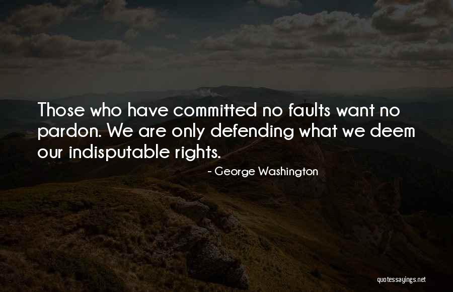 Indisputable Quotes By George Washington