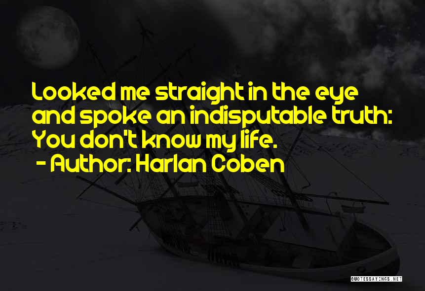 Indisputable Quotes By Harlan Coben