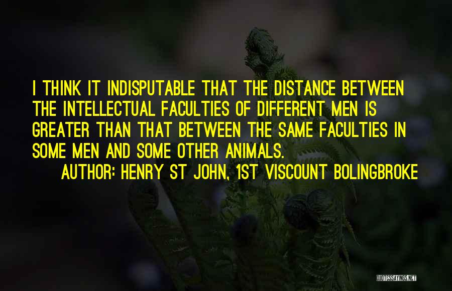 Indisputable Quotes By Henry St John, 1st Viscount Bolingbroke