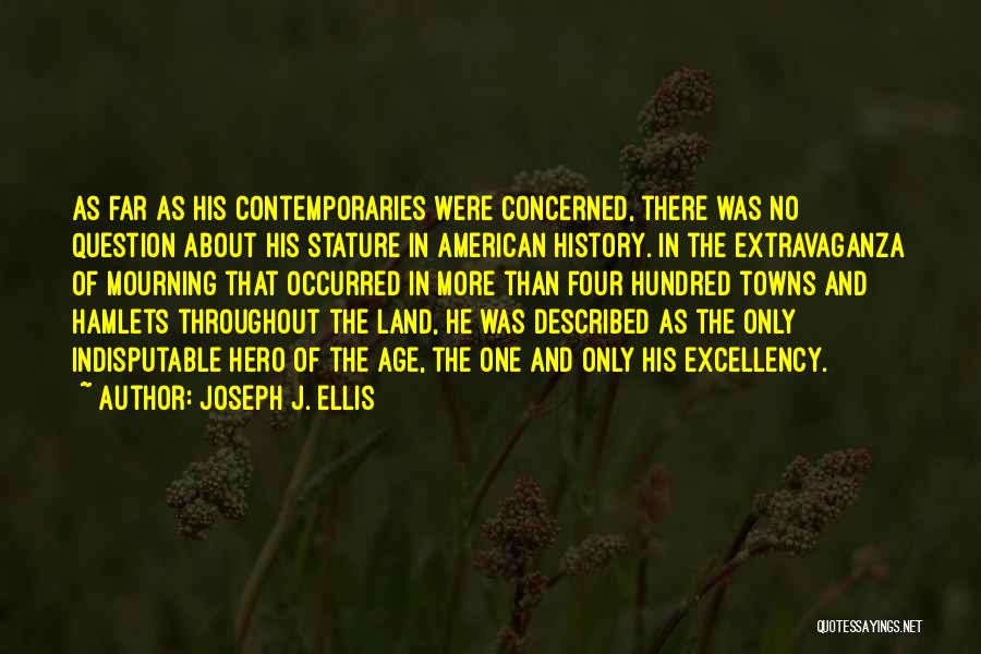 Indisputable Quotes By Joseph J. Ellis