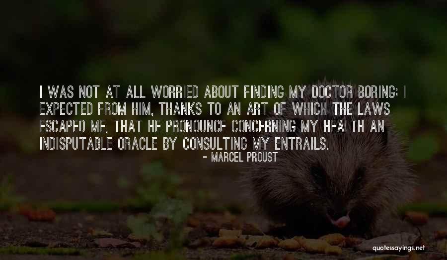 Indisputable Quotes By Marcel Proust