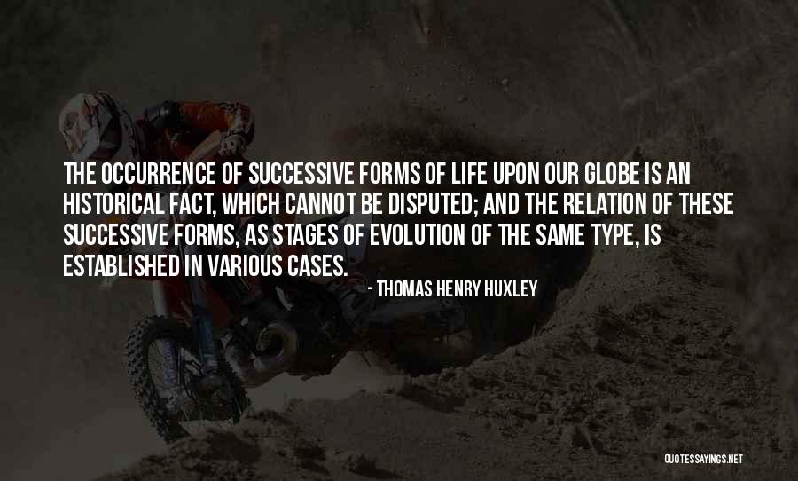 Indisputable Quotes By Thomas Henry Huxley