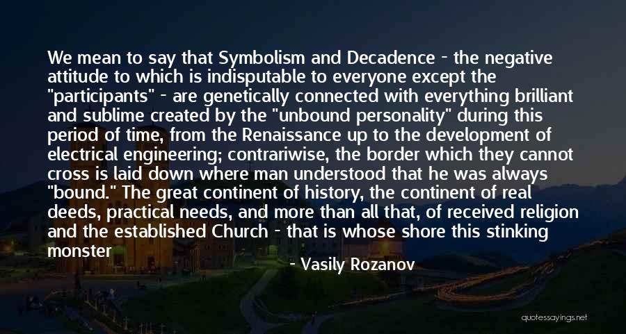 Indisputable Quotes By Vasily Rozanov