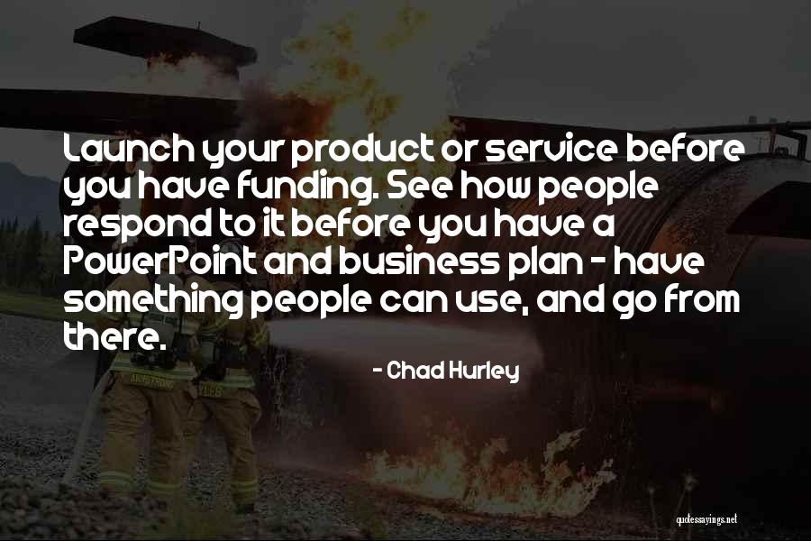 Indisputable Truth Quotes By Chad Hurley Indisputable Truth Quotes By Chad Hurley