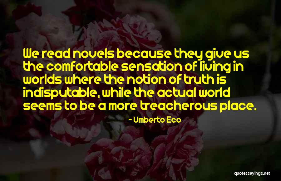 Indisputable Truth Quotes By Umberto Eco Indisputable Truth Quotes By Umberto Eco